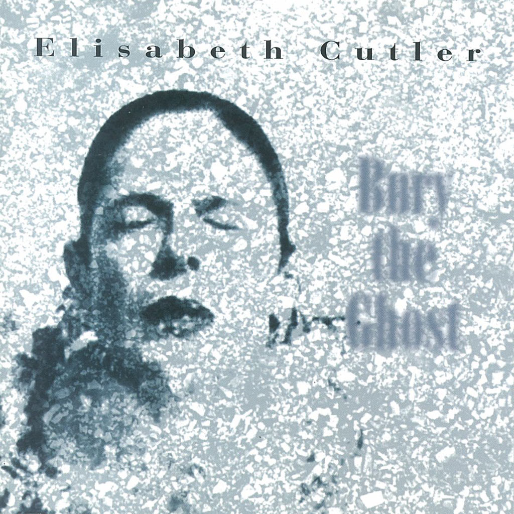 Bury the Ghost - Elisabeth Cutler cd cover